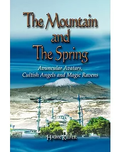 The Mountain and the Spring: Avuncular Avatars, Cultish Angels and Magic Ravens