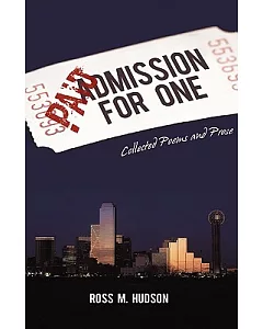 Paid Admission for One: Collected Poems and Prose