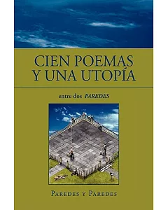 Cien Poemas y Una Utopia: Entre Dos paredes