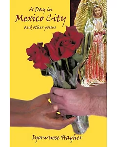 A Day in Mexico City: And Other Poems