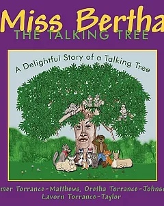 Miss Bertha, the Talking Tree: A Delightful Story of a Talking Tree