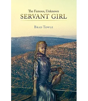 The Famous, Unknown Servant Girl