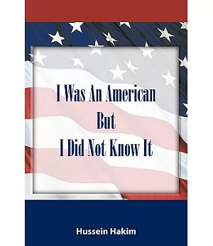I Was an American but I Did Not Know It