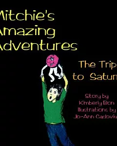 Mitchie’s Amazing Adventures: The Trip to Saturn