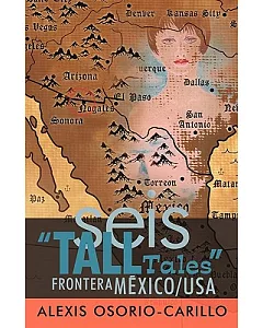 Seis Tall Tales Frontera Mexico/Usa