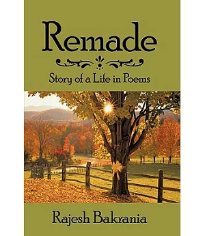 Remade: Story of a Life in Poems