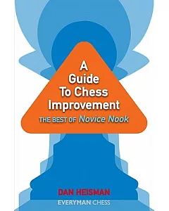 A Guide to Chess Improvement: The Best of Novice Nook