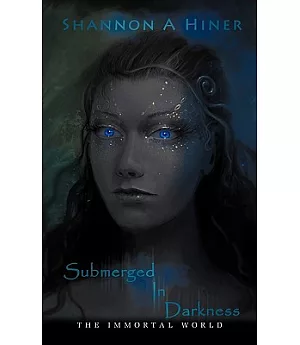 Submerged in Darkness: The Immortal World