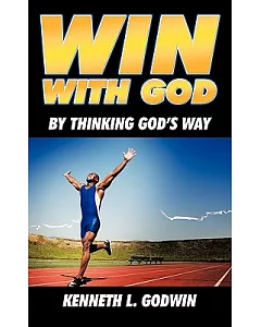 Win With God: By Thinking God’s Way