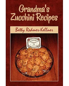 Grandma’s Zucchini Recipes