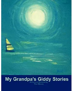 My Grandpa’s Giddy Stories