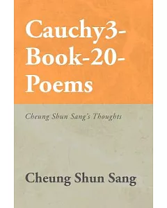 Cauchy3-book-20-poems: Cheung shun sang’s Thoughts