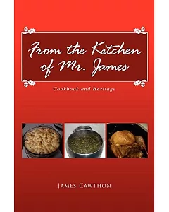 From the Kitchen of Mr James: Cookbook and Heritage