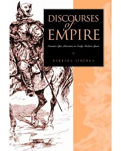 Discourses of Empire: Counter-epic Literature in Early Modern Spain