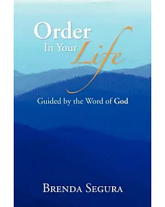 Order in Your Life: Guided by the Word of God