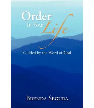 Order in Your Life: Guided by the Word of God