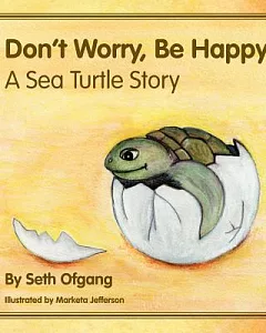 Don’t Worry, Be Happy: A Sea Turtle Story