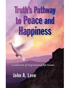 Truth’s Pathway to Peace and Happiness