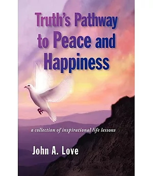 Truth’s Pathway to Peace and Happiness