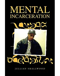 Mental Incarceration
