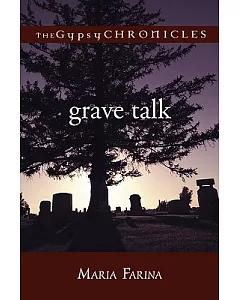 Grave Talk: The Gypsy Chronicles