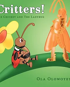 Critters!: The Cricket and the Ladybug
