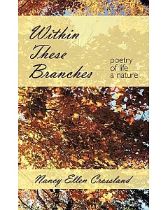 Within These Branches: Poetry of Life and Nature