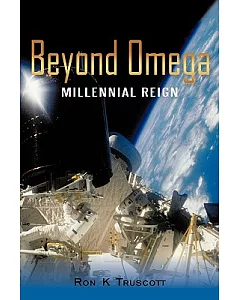 Beyond Omega: Millennial Reign
