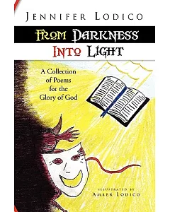 From Darkness into Light: A Collection of Poems for the Glory of God