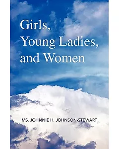 Girls, Young Ladies, and Women