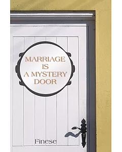 Marriage Is a Mystery Door: Marriage Is a Mystery