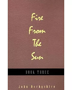 Fire from the Sun: Book 3