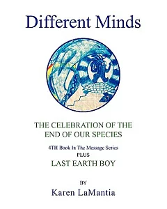 Different Minds: A Celebration of the End of Our Species