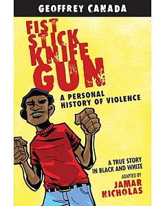 Fist Stick Knife Gun: A Personal History of Violence