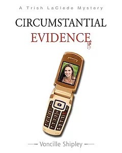 Circumstantial Evidence: A Trish Laclede Mystery