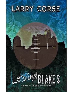 Leaving Blake’s: A Sam Waters Mystery