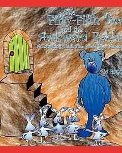 The Fifty-fifth Bear and the Awkward Rabbits: An Amazing Thick Blue Wood Bear Adventure
