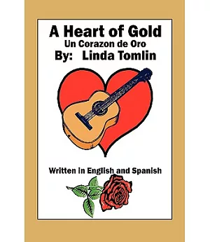 A Heart of Gold: Un Corazon De Oro