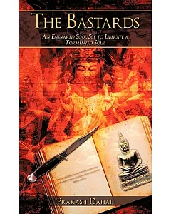 The Bastards: An Ensnared Soul Set to Liberate a Tormented Soul