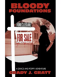 Bloody Foundations: A Grace and Poppy Adventure