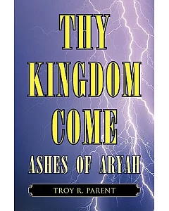 Thy Kingdom Come: Ashes of Aryah