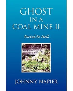 Ghost in a Coal Mine II: Portal to Hell