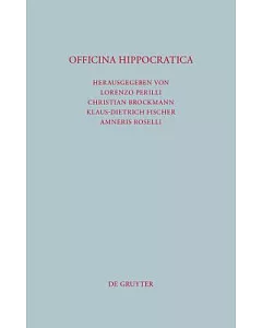 Officina Hippocratica: Beitrage Zu Ehren Von Anargyros Anastassiou Und Dieter Irmer