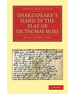 Shakespeare’s Hand in the Play of Sir Thomas More