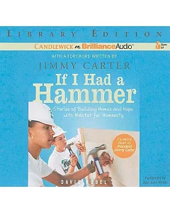 If I Had a Hammer: Stories of Building Homes and Hope with Habitat for Humanity, Library Edition