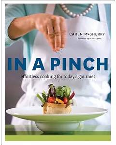 In a Pinch: Effortless Cooking for Today’s Gourmet