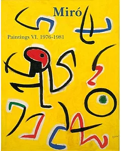 Joan Miro: Catalogue Raisonne. Paintings: 1976-1981