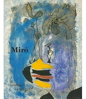 Joan Miro: Catalogue Raisonne. Drawings: 1901-1937