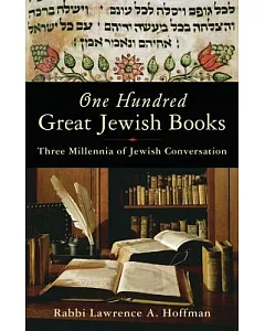 One Hundred Great Jewish Books: Three Millennia of Jewish Culture