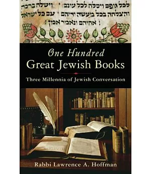 One Hundred Great Jewish Books: Three Millennia of Jewish Culture